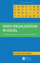 Data Visualization in Excel : A Guide for Beginners, Intermediates, and Wonks-9781032343266