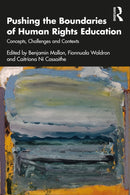 Pushing the Boundaries of Human Rights Education : Concepts, Challenges and Contexts-9781032343525