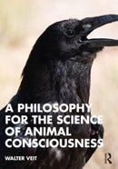 A Philosophy for the Science of Animal Consciousness-9781032343617