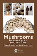 Mushrooms : Nutraceuticals and Functional Foods-9781032344560