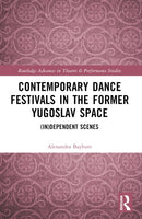Contemporary Dance Festivals in the Former Yugoslav Space