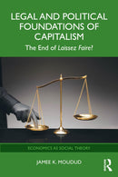 Legal and Political Foundations of Capitalism : The End of Laissez Faire?-9781032346601