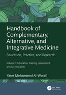 Handbook of Complementary, Alternative, and Integrative Medicine : Education, Practice, and Research Volume 1: Education, Training, Assessment, and Accreditation-9781032346823