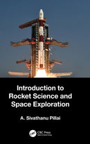 Introduction to Rocket Science and Space Exploration-9781032346977