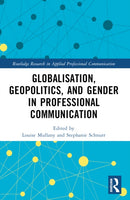 Globalisation, Geopolitics, and Gender in Professional Communication-9781032347790