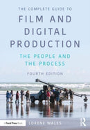 The Complete Guide to Film and Digital Production : The People and The Process-9781032348636