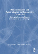 Democratization and Autocratization in Comparative Perspective : Concepts, Currents, Causes, Consequences, and Challenges-9781032348988