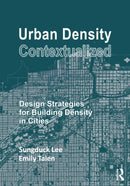 Urban Density Contextualized : Design Strategies for Building Density in Cities-9781032349107
