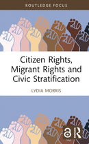 Citizen Rights, Migrant Rights and Civic Stratification-9781032349817