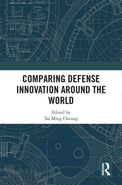 Comparing Defense Innovation Around the World-9781032350516