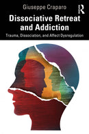 Dissociative Retreat and Addiction
