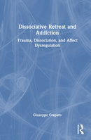 Dissociative Retreat and Addiction