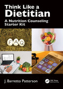 Think Like a Dietitian : A Nutrition Counseling Starter Kit-9781032352459
