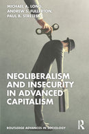 Neoliberalism and Insecurity in Advanced Capitalism-9781032354378