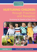 Nurturing Children through Preschool and Reception : Developing the Potential of Every Child-9781032354712