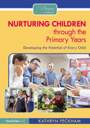 Nurturing Children through the Primary Years : Developing the Potential of Every Child-9781032354736