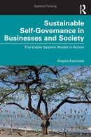 Sustainable Self-Governance in Businesses and Society : The Viable System Model in Action-9781032354972