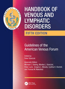 Handbook of Venous and Lymphatic Disorders : Guidelines of the American Venous Forum-9781032355672