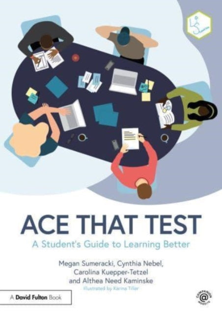 Ace That Test : A Student's Guide to Learning Better-9781032355856