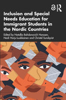 Inclusion and Special Needs Education for Immigrant Students in the Nordic Countries-9781032355900
