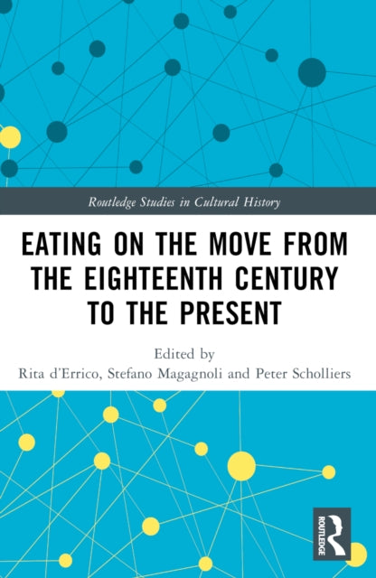 Eating on the Move from the Eighteenth Century to the Present-9781032356143