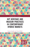 Hip Heritage and Museum Practices in Contemporary Hybrid Markets-9781032356211
