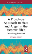 A Prototype Approach to Hate and Anger in the Hebrew Bible-9781032356556