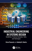 Industrial Engineering in Systems Design : Guidelines, Practical Examples, Tools, and Techniques-9781032357638