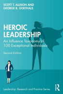Heroic Leadership : An Influence Taxonomy of 100 Exceptional Individuals-9781032358055