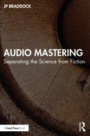 Audio Mastering : Separating the Science from Fiction-9781032359021