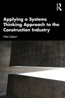 Applying a Systems Thinking Approach to the Construction Industry-9781032360591