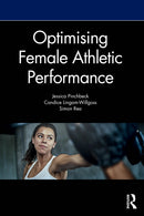 Optimising Female Athletic Performance-9781032360690