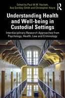 Understanding Health and Well-being in Custodial Settings