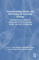 Understanding Health and Well-being in Custodial Settings
