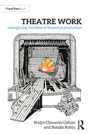 Theatre Work: Reimagining the Labor of Theatrical Production-9781032361345