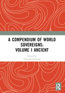 A Compendium of World Sovereigns: Volume I Ancient-9781032361956