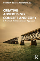 Creative Advertising Concept and Copy : A Practical, Multidisciplinary Approach-9781032362045