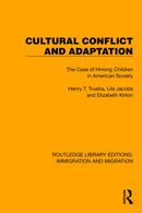 Cultural Conflict and Adaptation : The Case of Hmong Children in American Society-9781032363226