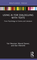 Using AI for Dialoguing with Texts : From Psychology to Cinema and Literature-9781032363295