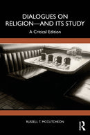 Dialogues on Religion-and its Study : A Critical Edition-9781032363554