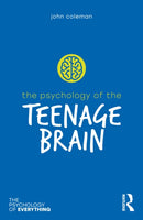 The Psychology of the Teenage Brain-9781032363950