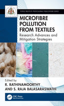 Microfibre Pollution from Textiles : Research Advances and Mitigation Strategies-9781032364452
