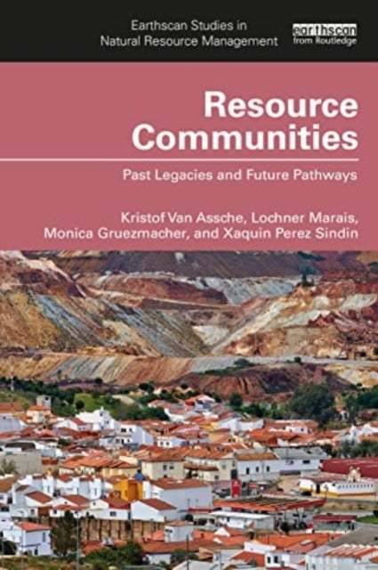 Resource Communities : Past Legacies and Future Pathways-9781032364728