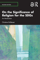 On the Significance of Religion for the SDGs : An Introduction-9781032364940
