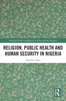 Religion, Public Health and Human Security in Nigeria-9781032365220
