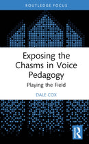 Exposing the Chasms in Voice Pedagogy