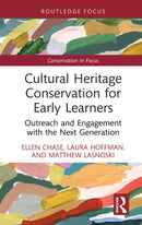 Cultural Heritage Conservation for Early Learners : Outreach and Engagement with the Next Generation-9781032365923