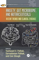 Anxiety, Gut Microbiome, and Nutraceuticals : Recent Trends and Clinical Evidence-9781032367958