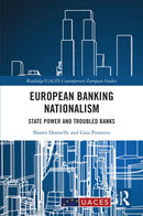 European Banking Nationalism : State Power and Troubled Banks-9781032369402