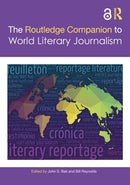 The Routledge Companion to World Literary Journalism-9781032370330